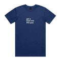 "Get a Load Into This Guy" T-Shirt
