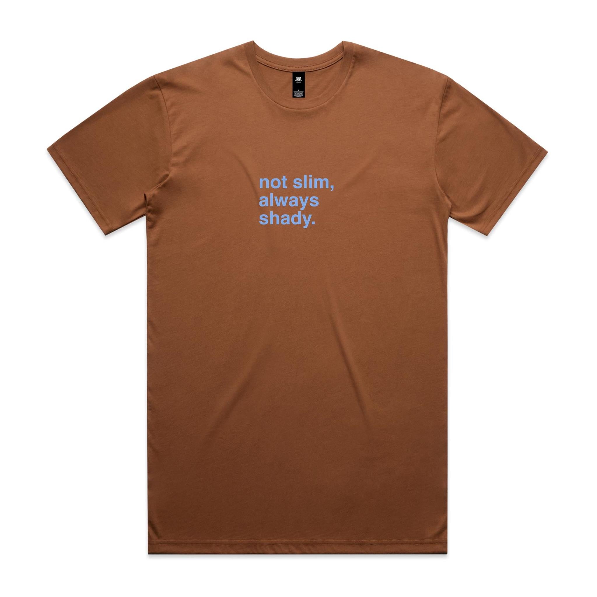 "Not Slim, Always Shady" T-Shirt