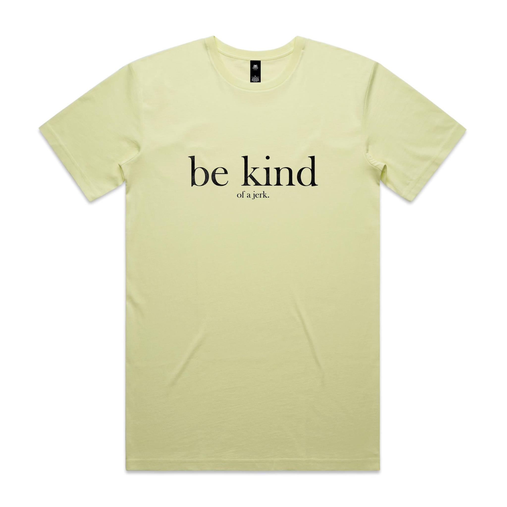 "Be Kind.. of a Jerk" T-Shirt