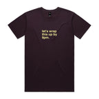 "Let's Wrap This Up By 9pm" T-Shirt
