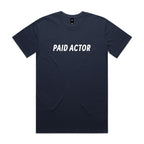 "Paid Actor" T-Shirt