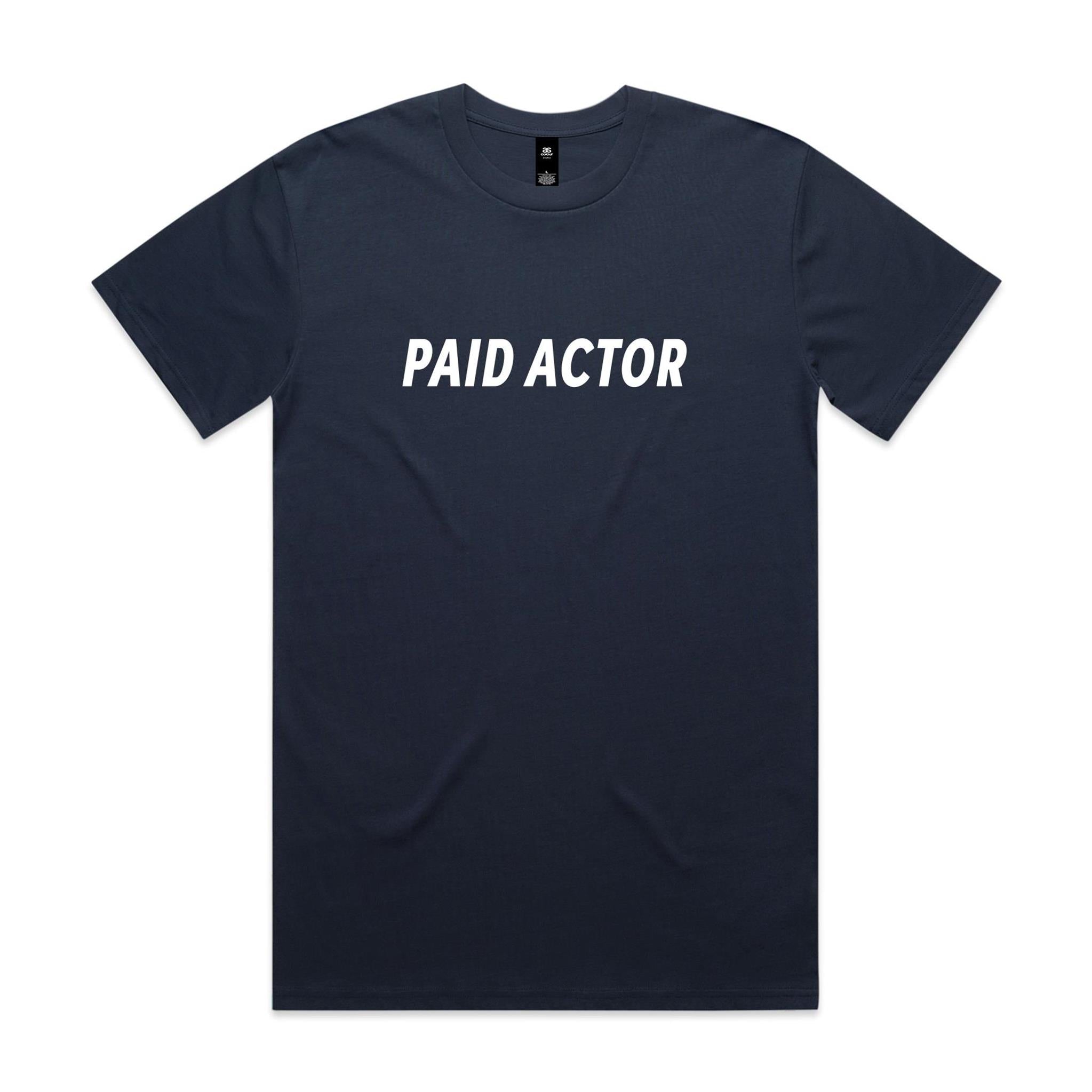 "Paid Actor" T-Shirt