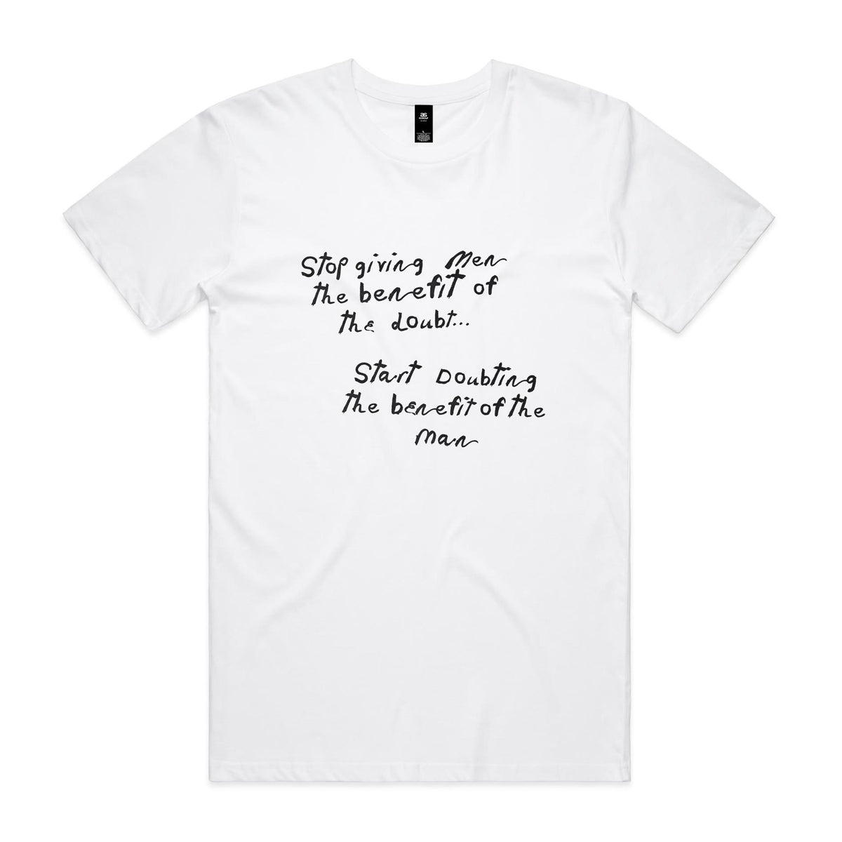 "Start Doubting the Benefit of the Man" T-Shirt