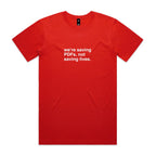"We're Saving PDFs, Not Saving Lives" T-Shirt