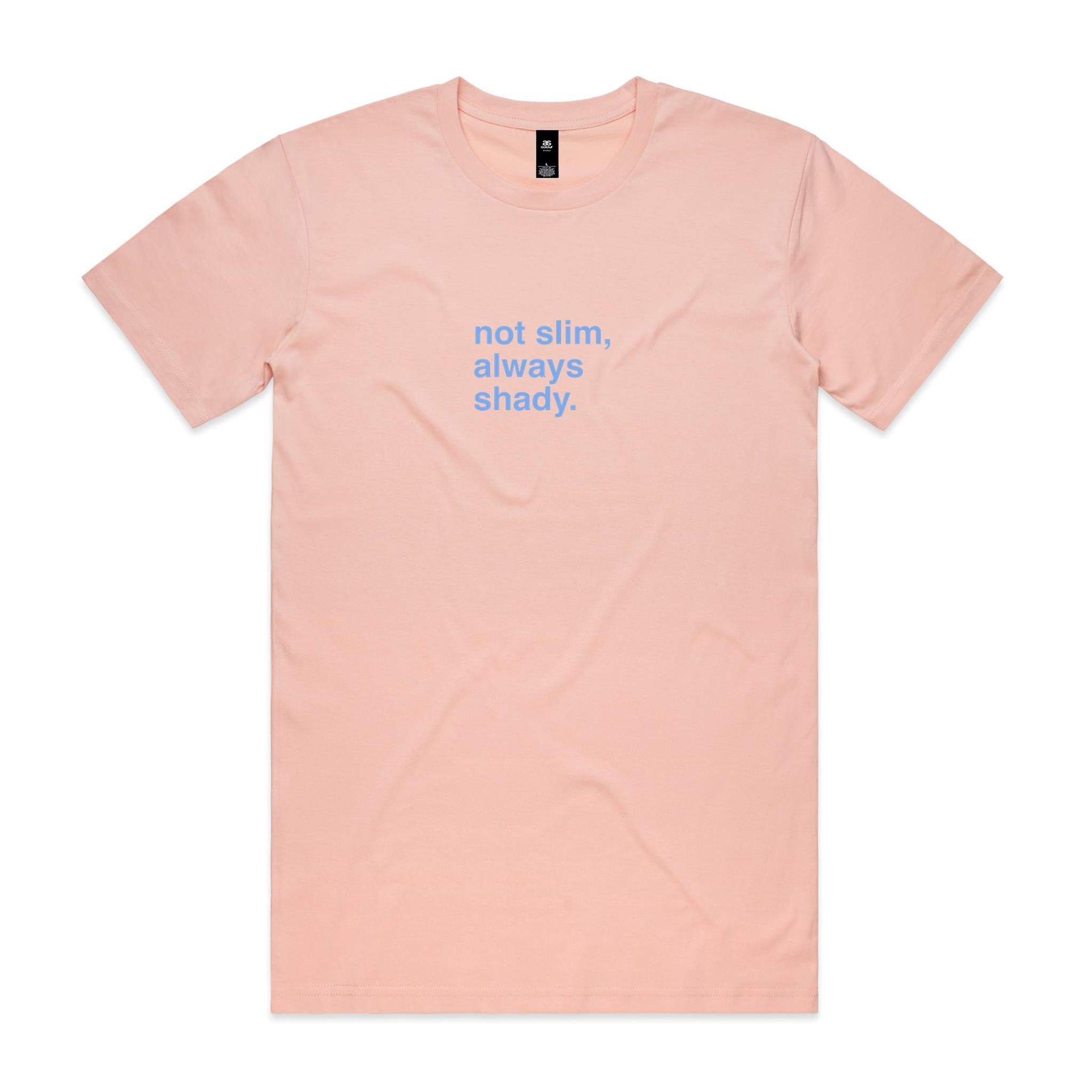 "Not Slim, Always Shady" T-Shirt
