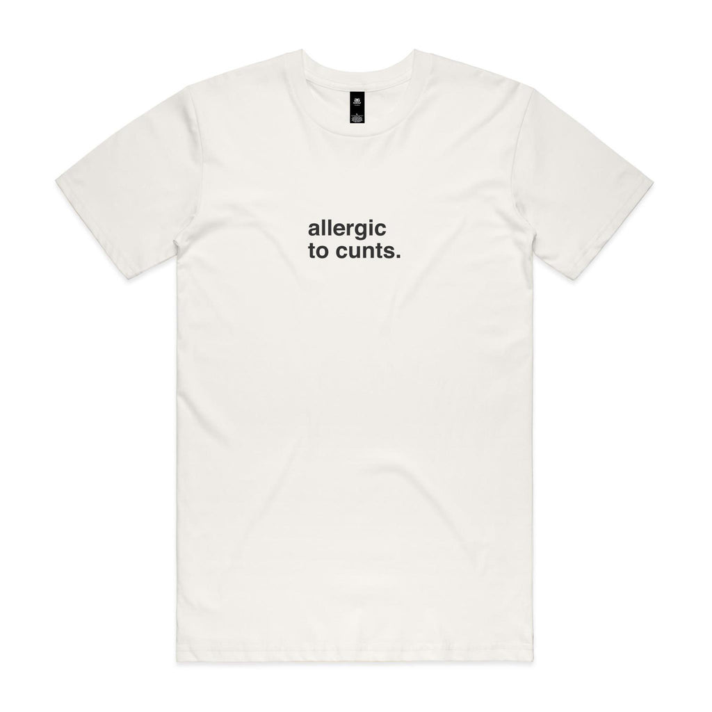 "Allergic To Cunts" T-Shirt