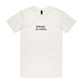 "Allergic To Cunts" T-Shirt