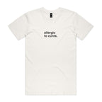 "Allergic To Cunts" T-Shirt